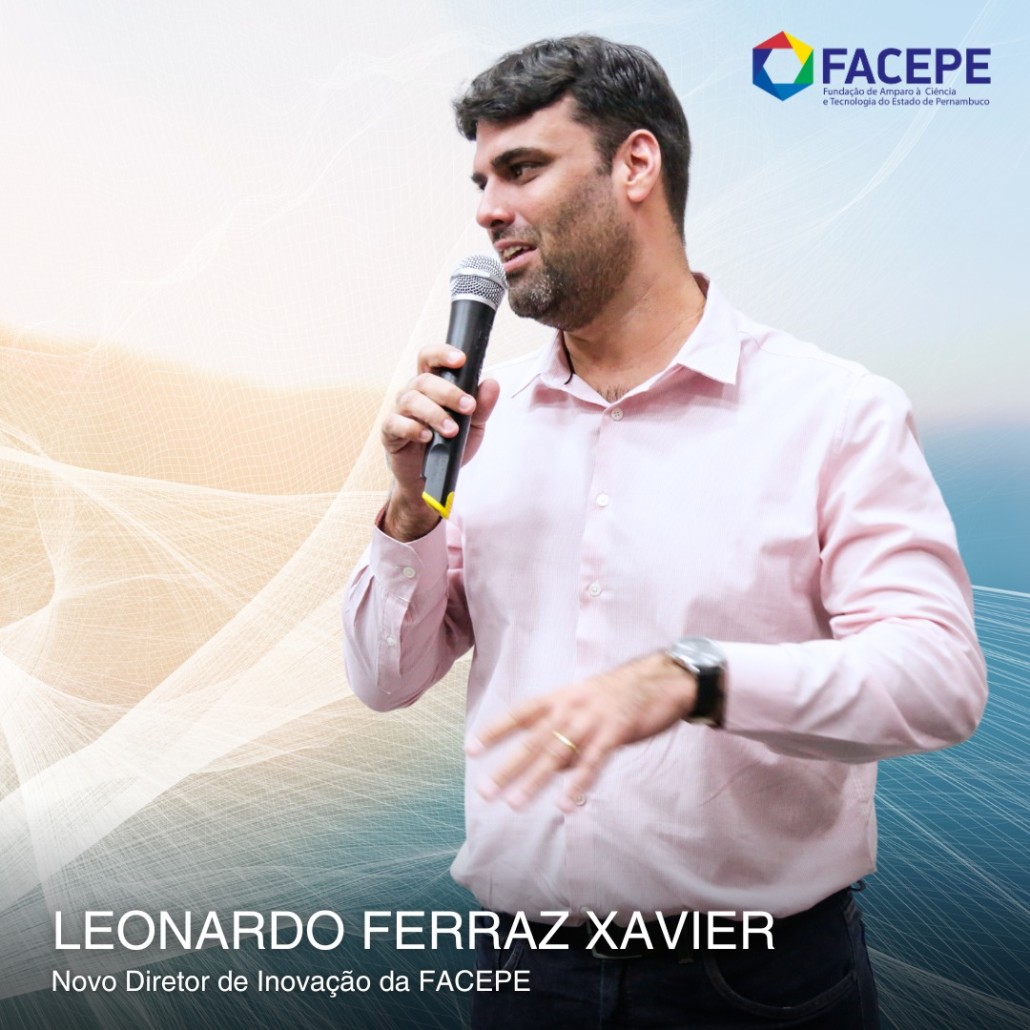 Professor Leonardo Ferraz Xavier (UFRPE) é o novo Diretor de Inovação da Facepe