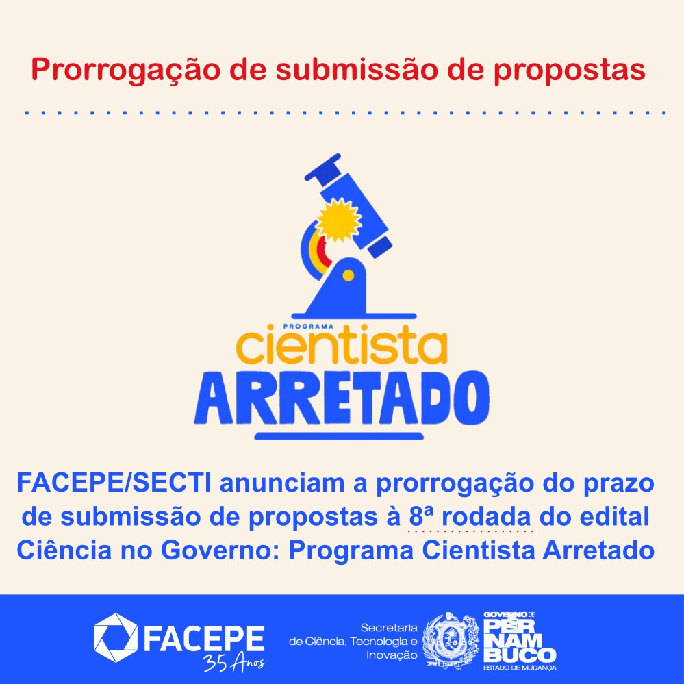 Estendido prazo para submissão à oitava rodada do programa Cientista Arretado