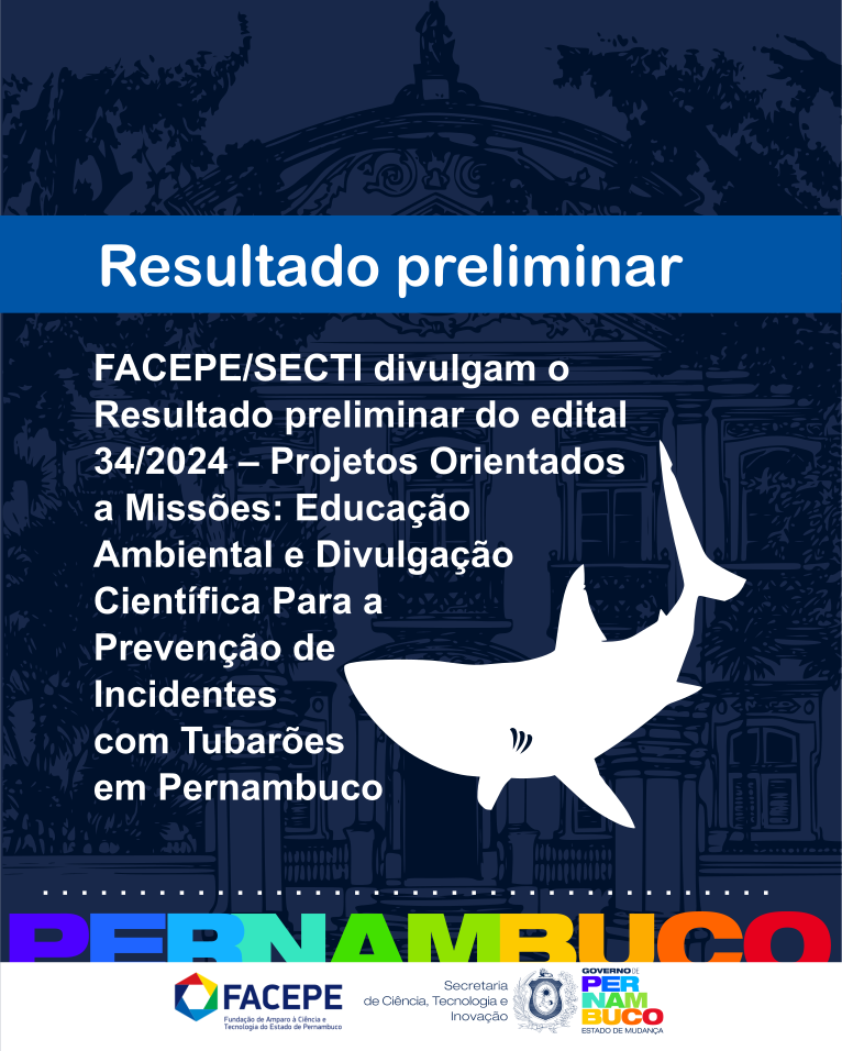 FACEPE/SECTI divulgam Resultado Preliminar do edital sobre Educação Ambiental e Divulgação Científica Para a Prevenção de Incidentes com Tubarões em Pernambuco
