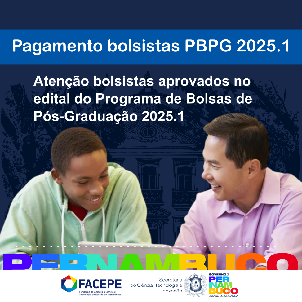 Pagamento das bolsas aprovadas no PBPG 2025.1